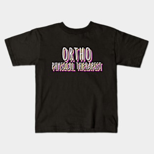 Ortho Physical Therapist Kids T-Shirt